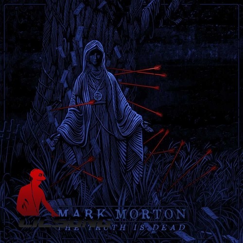 Mark Morton - The Truth Is Dead